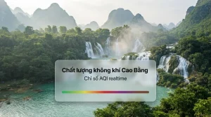 chất lượng không khí cao bằng