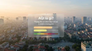 Chỉ số chất lượng không khí (AQI) là gì