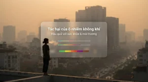 Tác hại của ô nhiễm không khí hậu quả với sức khỏe con người và môi trường